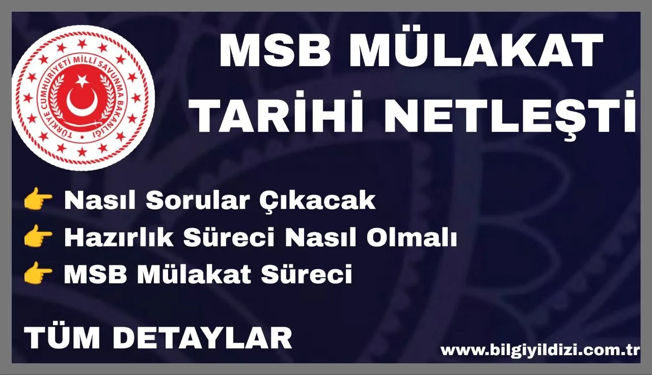 MSB Sözlü Mülakat Tarihi Netleşti: Mülakat Soru ve Cevapları
