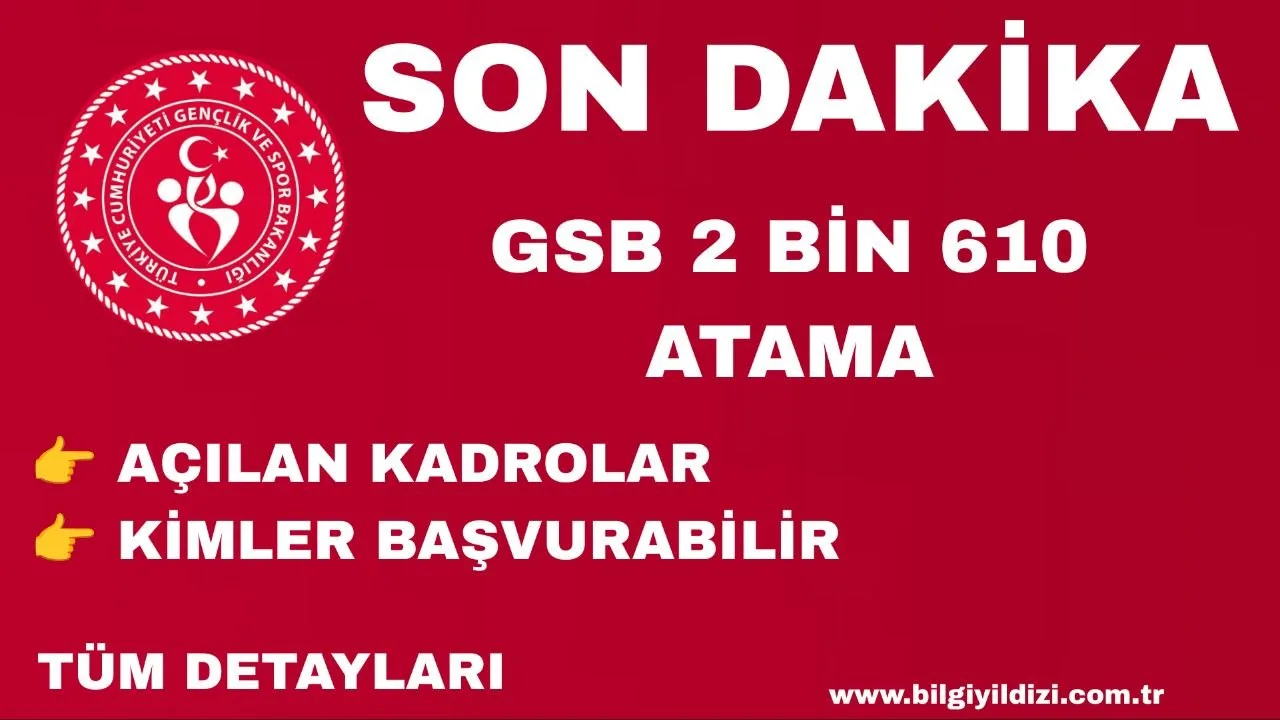 GENÇLİK VE SPOR BAKANLIĞI 2 BİN 610 ATAMA DETAYI BAŞVURU NEREDEN