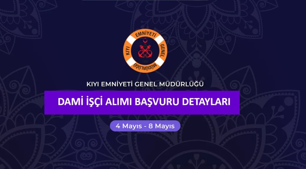 KIYI EMNİYETİ GENEL MÜDÜRLÜĞÜ Farklı Dalda Daimi İşçi Alım İlanı (2026)