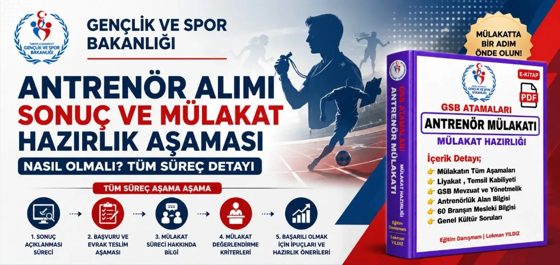 GSB 1200 ANTRENÖR MÜLAKAT SORU VE DİKKAT EDİLMESİ GEREKENLER